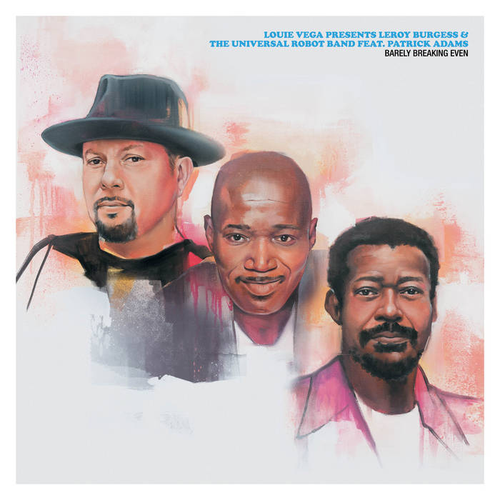 Louie Vega presents Leroy Burgess & The Universal Robot Band