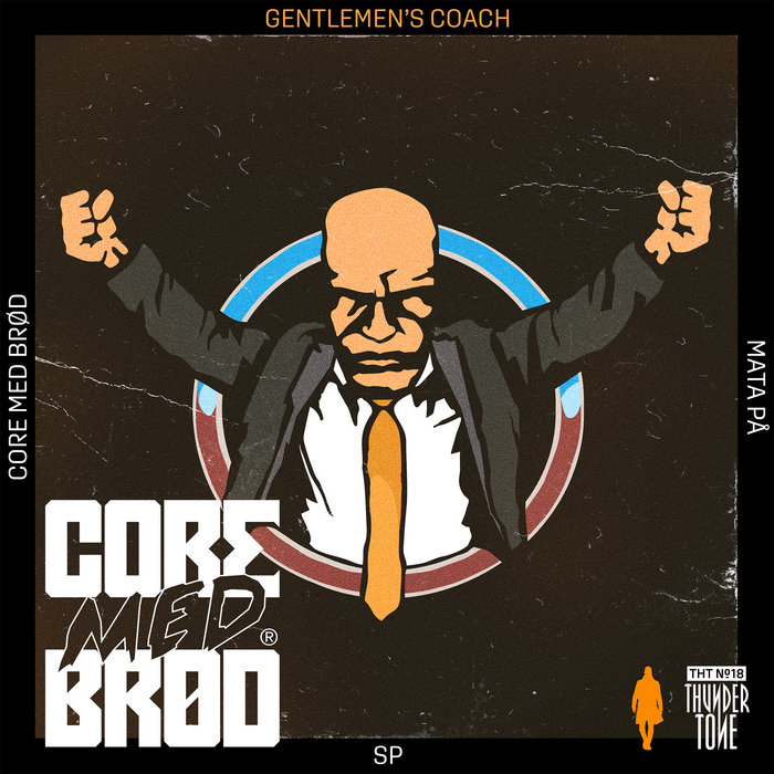 Mata På | Core Med Brød & Gentlemen's Coach | Thundertone