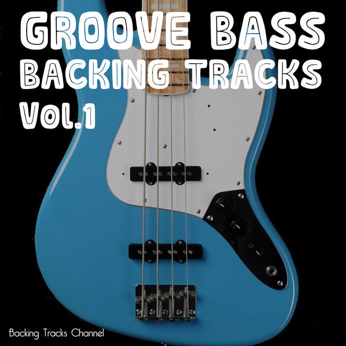 Groove Backing Tracks For Bass Vol.1 Backing Tracks Channel