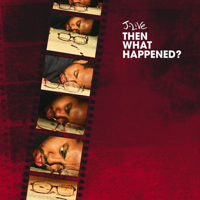 J-Live ‎– Then What Happened? Then What Happened? | J-LIVE