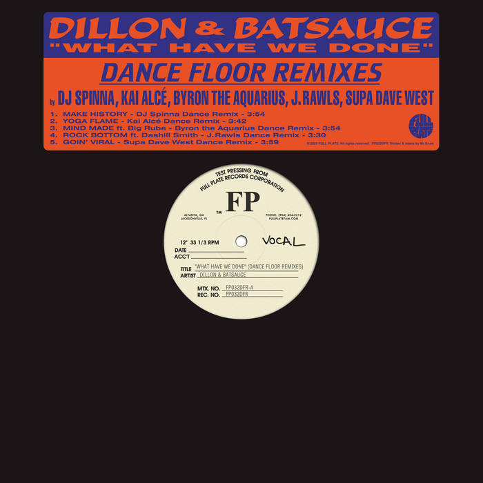 What Have We Done (Dance Floor Remixes) | Dillon & Batsauce | FULL
