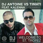 Dj Antoine & Timati - Welcome To St. Tropez (2 VERSIONS)