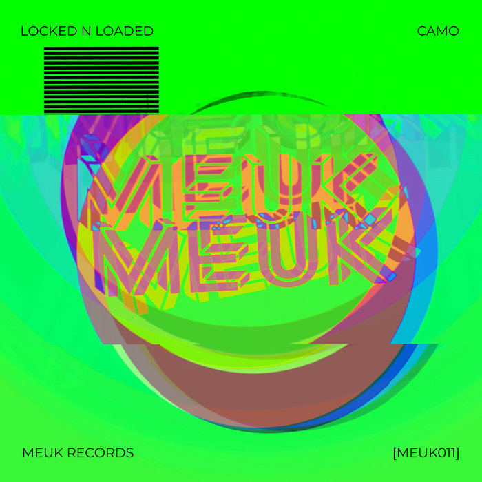 Locked N Loaded [MEUK011] | CAMO | MEUK Records