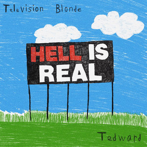 Hell Is Real (Television Blonde Split) cover