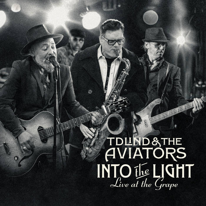 Into the Light (Live at The Grape) | TD Lind and The Aviators