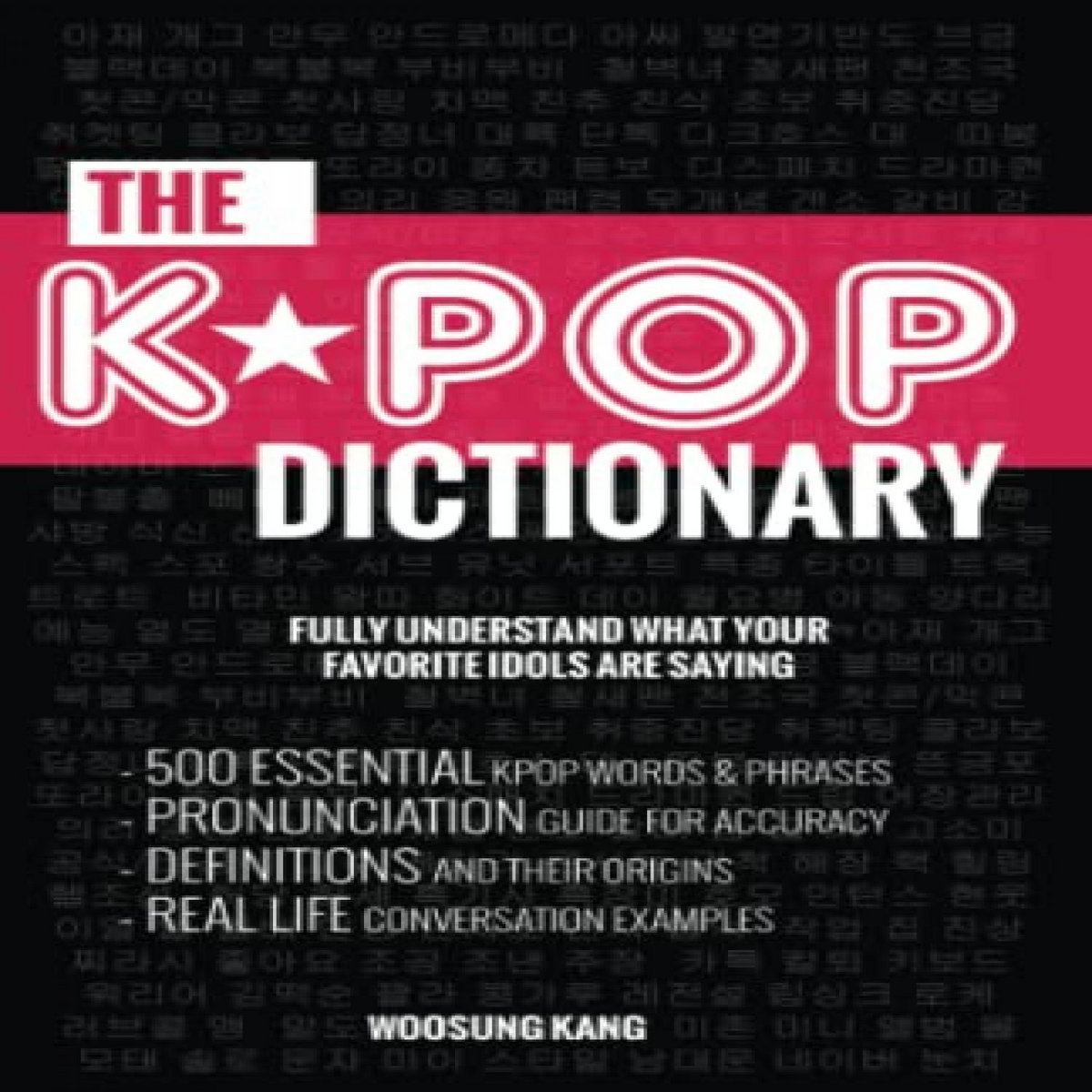 Get PDF EBOOK EPUB KINDLE The Kpop Dictionary 500 Essential Korean