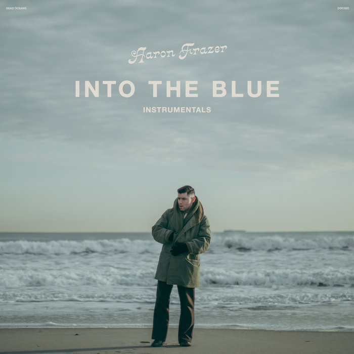 Aaron Frazer 'Into The Blue' 日本特別盤 Into The Blue (Instrumentals) | Aaron Frazer