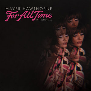 Mayer Hawthorne — For All Time Instrumentals