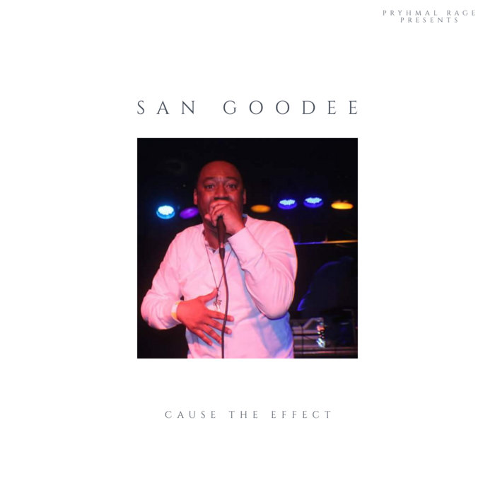 CAUSE THE EFFECT | San Goodee