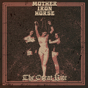 Mother Iron Horse — The Great Rite