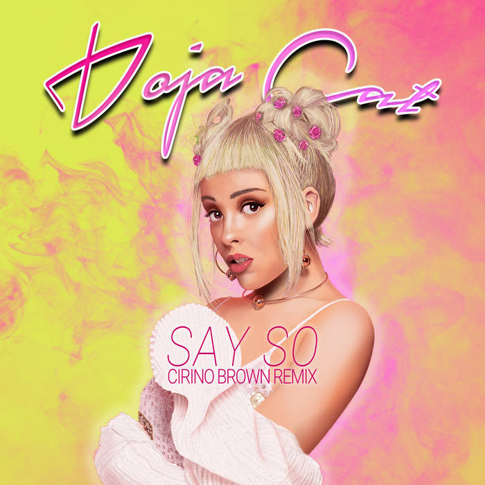 Doja Cat Say So Cirino Brown Remix Cirino Brown