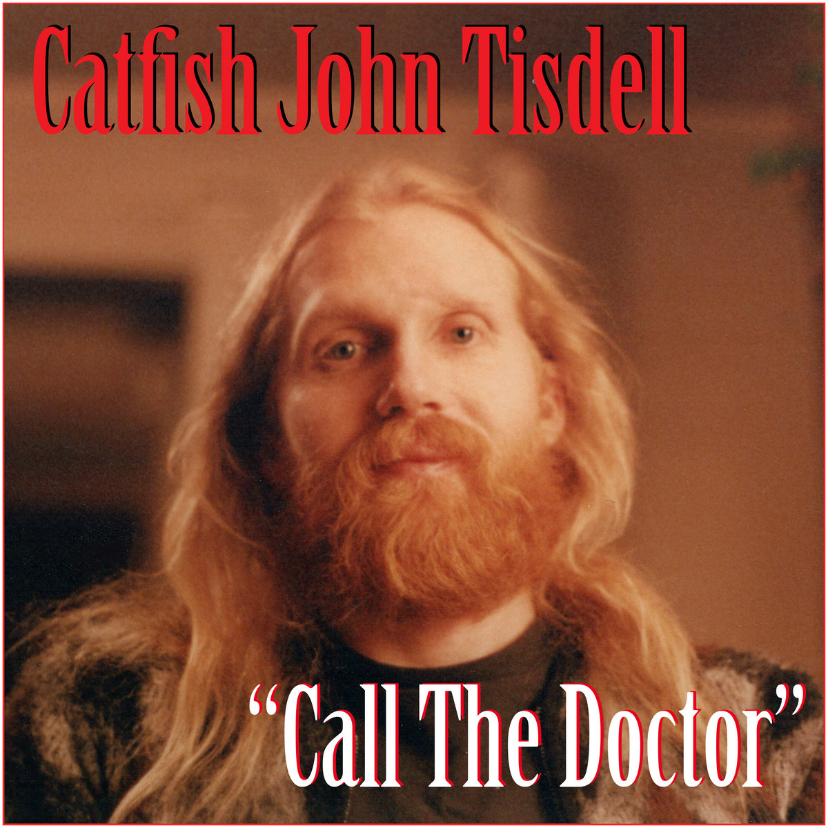 Call The Doctor Catfish John Tisdell