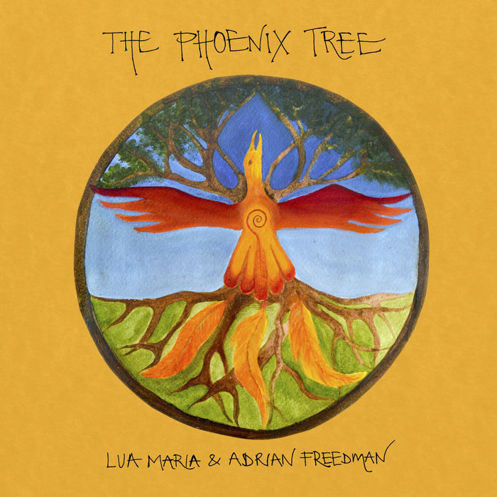 The Phoenix Tree Lua Maria and Adrian Freedman Adrian Freedman