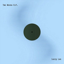 Playedby.wav — Larry Lan - Two Moons EP