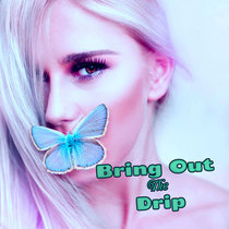 Bring Out The Drip (Beat) cover art