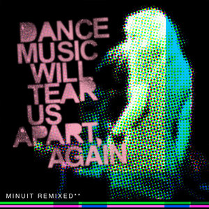 Dance Music Will Tear Us Apart, Again cover