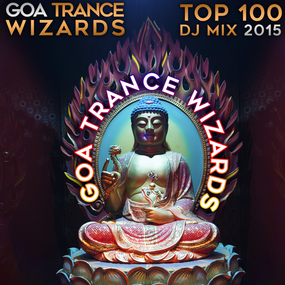Goa Trance Wizards Top 100 DJ Mix 2015 101 Dance Hits