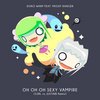 Oh Oh Oh Sexy Vampire (feat. Fright Ranger) (S3RL vs. JUSTiNB Remix)