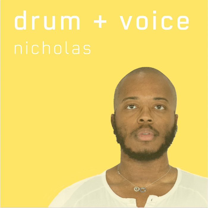 drum + voice Nicholas