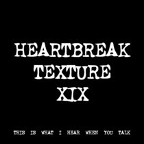 HEARTBREAK TEXTURE XIX [TF00739] cover art