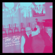 Two Step (Dirtwire Remix) cover art