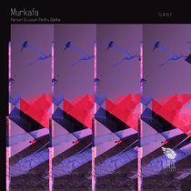 TLR107 _ Murkafa - Parcuri Si Locuri Pentru Odihna cover art