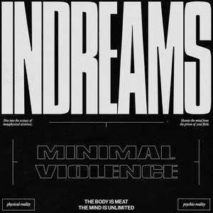 minimal violence — InDreams