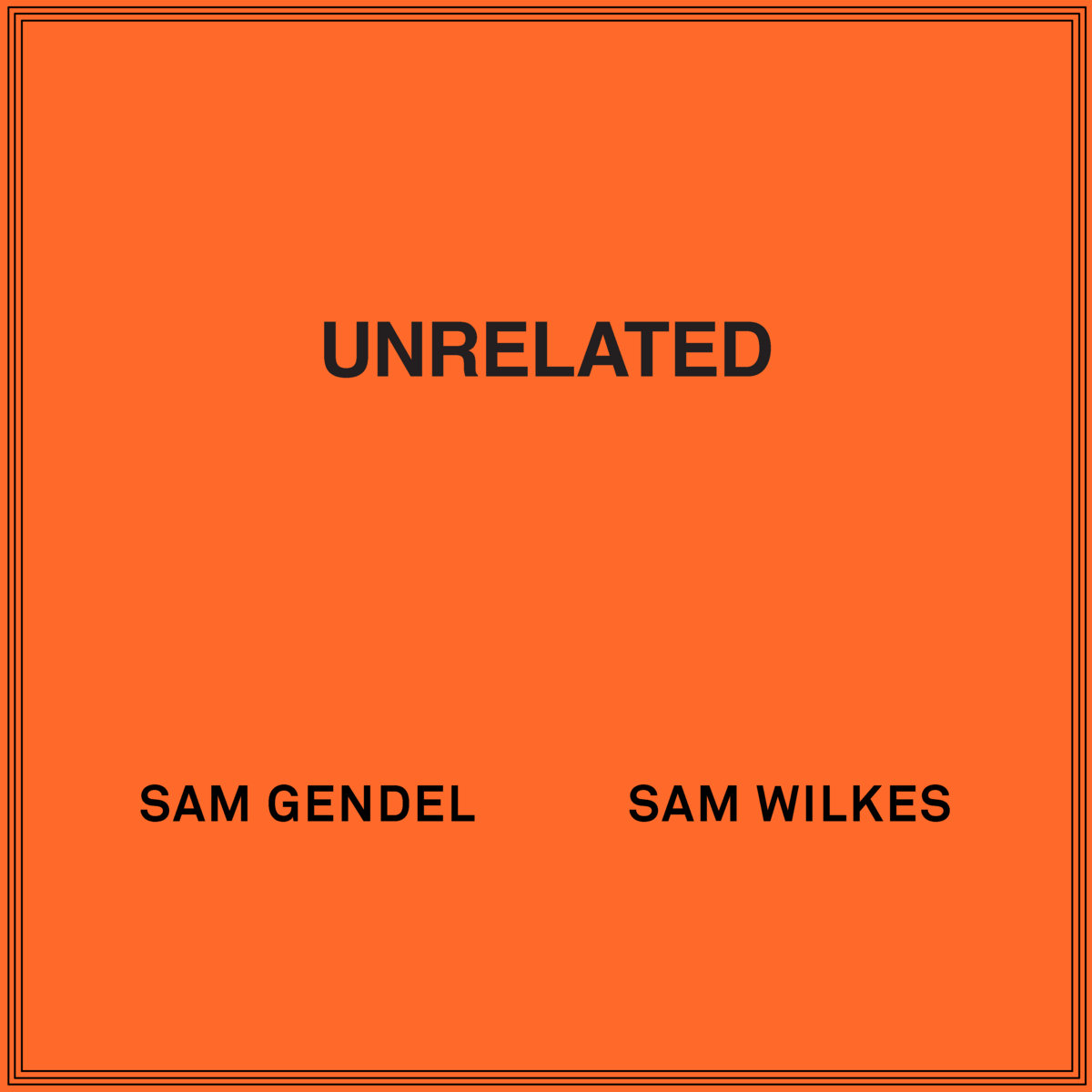 Sam Gendel & Sam Wilkes レコード UNRELATED | Sam Gendel & Sam Wilkes