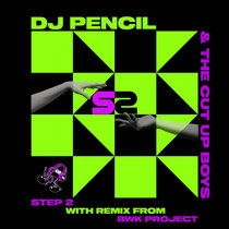 Dj Pencil & The Cut Up Boys - Step 2 cover art