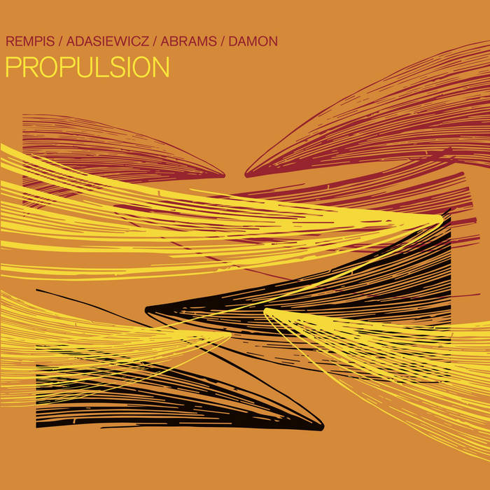 Propulsion | Rempis/Adasiewicz/Abrams/Damon | Aerophonic Records
