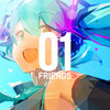 01 FRIENDS feat.Hatsune Miku [Deluxe Edition]