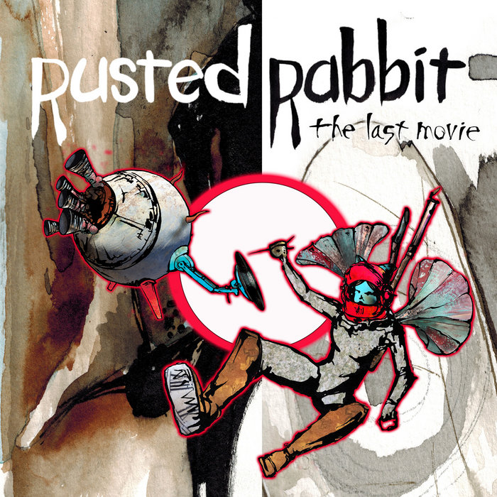 The Last Movie | Rusted Rabbit