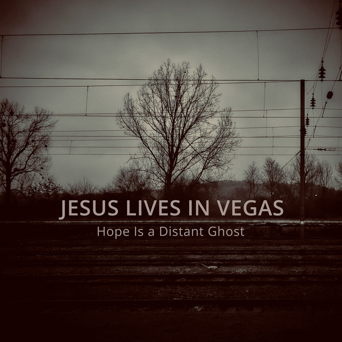 Pochette de Hope Is a Distant Ghost par Jesus Lives in Vegas