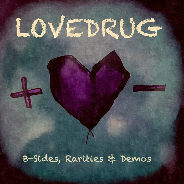 B Sides Rarities Demos Lovedrug