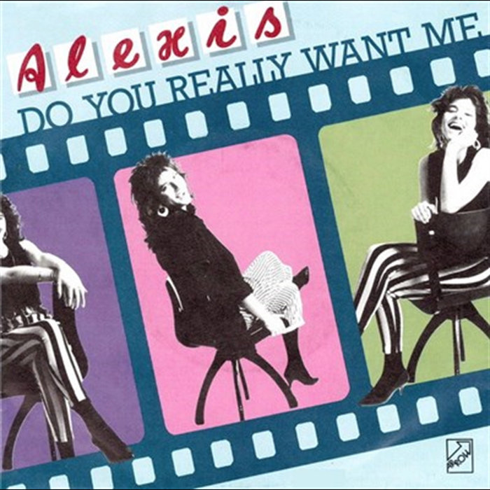 Do You Really Want Me | Alexis