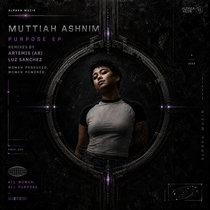 Muttiah Ashnim, Artemis (AR), Luz Sanchez — Muttiah Ashnim - Purpose EP