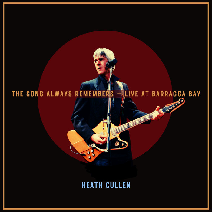 Pochette de The Song Always Remembers – Live at Barragga Bay par Heath Cullen