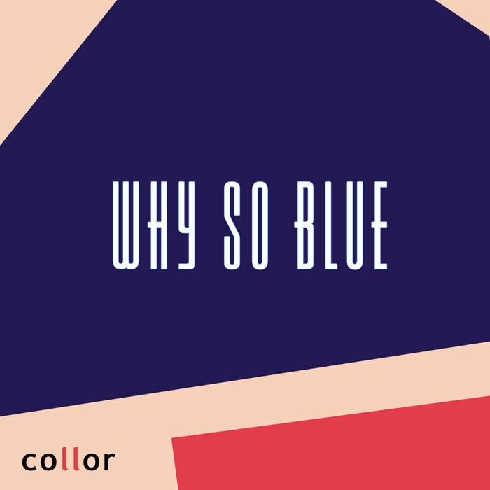 Why so Blue Collor