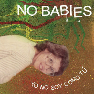 No Babies — Yo No Soy Como Tú