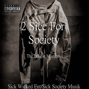 2 Sicc For Society (Double Mixtape) | Bambino, 2-Sicc, The Titan