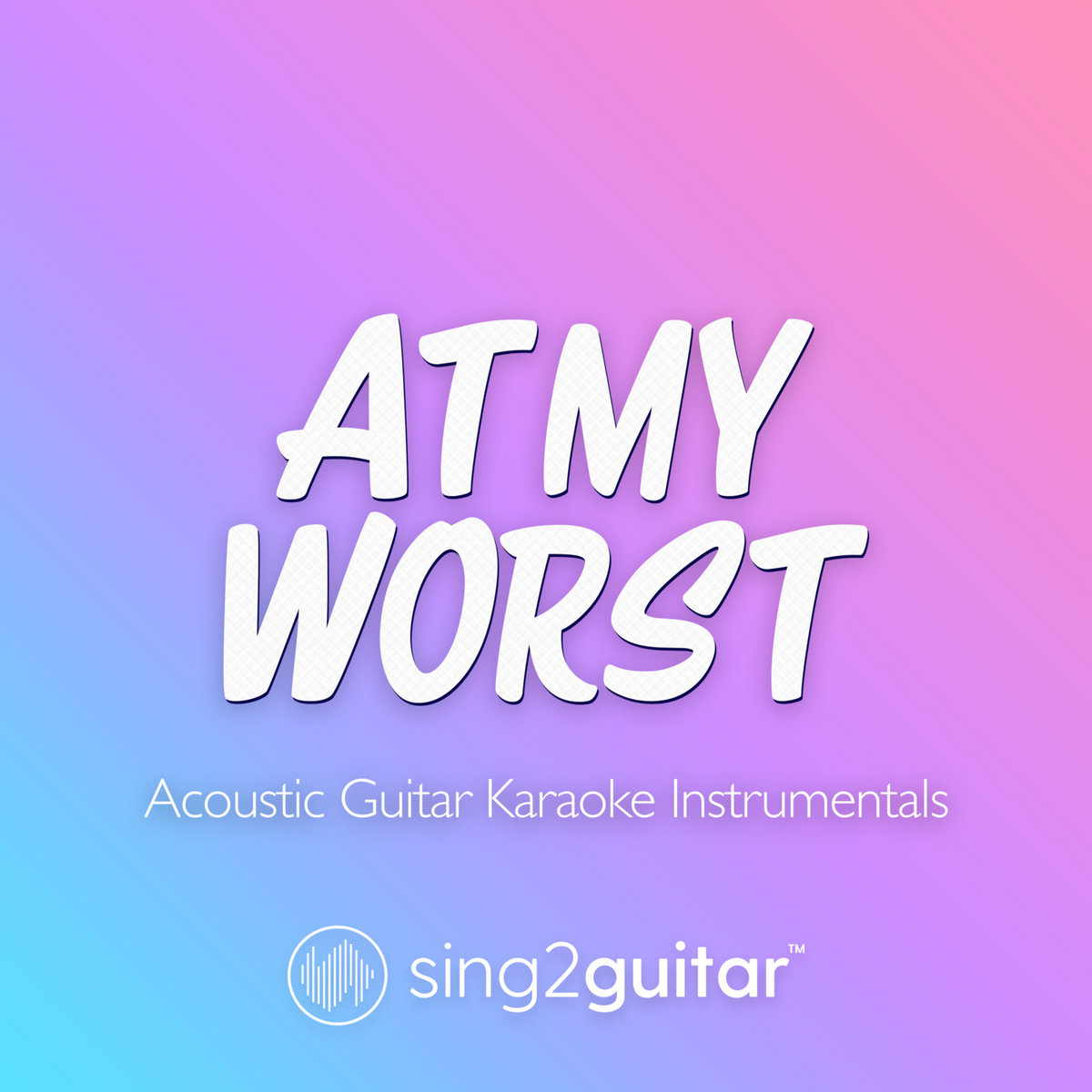At My Worst (Acoustic Guitar Karaoke Instrumentals) | Sing2Guitar