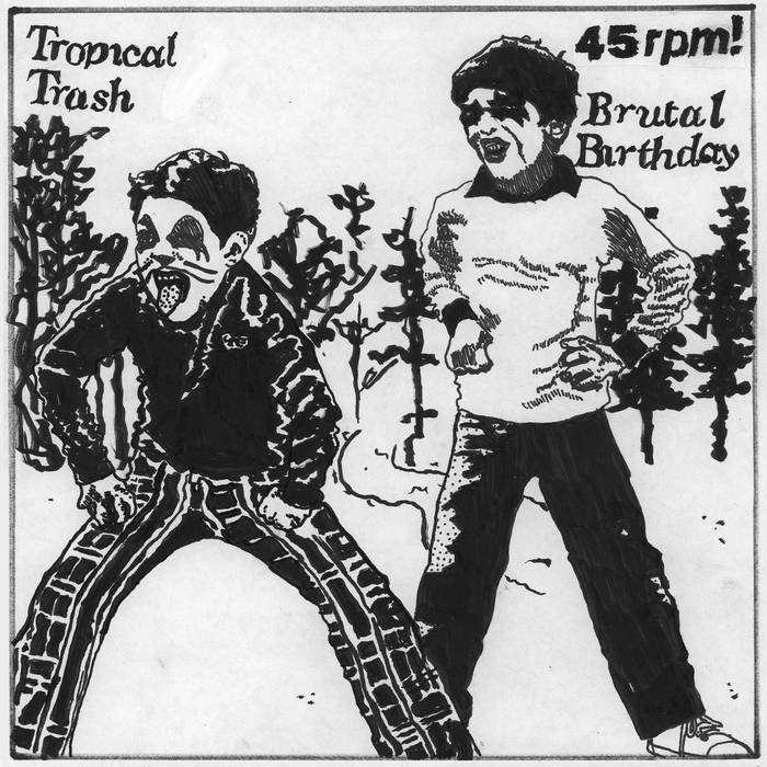 Tropical Trash / Brutal Birthday split 7