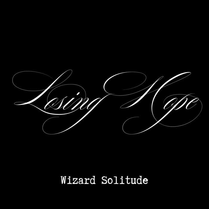 Hopewizard Wizard Solitude | Losing Hope