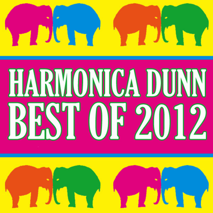 Harmonica Dunn (Best Of 2012) Harmonica Dunn