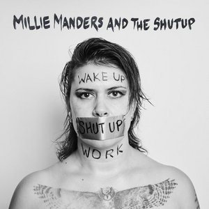 Wake Up, Shut Up, Work cover