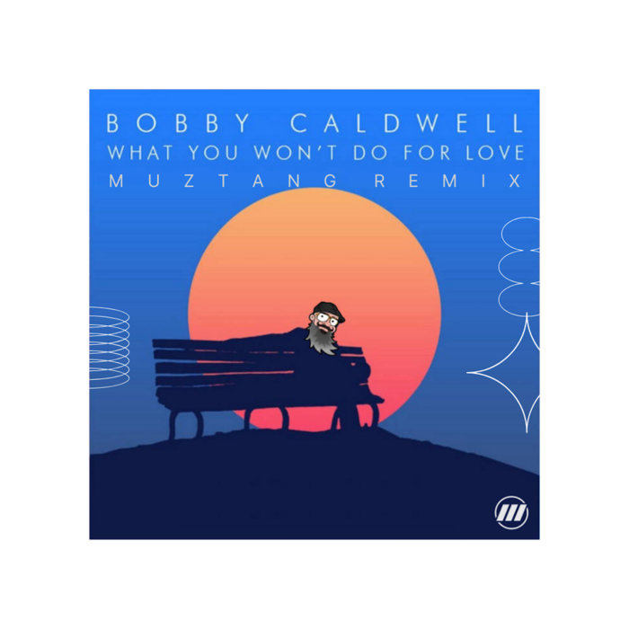 Bobby Caldwell - What You Won't Do (Muztang Edit) | Muztang
