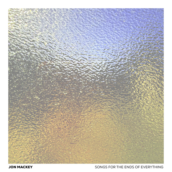 Songs for the Ends of Everything
