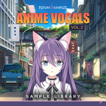 ANIME VOCALS VOL. 2 (Sample Pack) | Future Samples