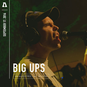 Big Ups - Audiotree Live cover