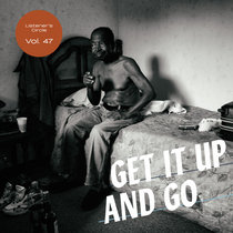 Get It Up And Go: Listener's Circle Vol. 47 cover art